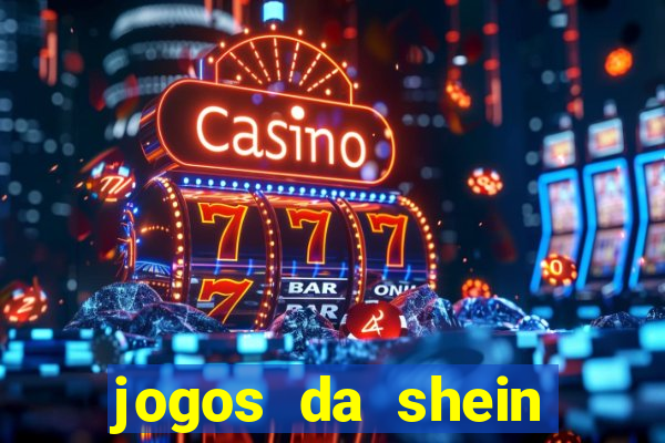 jogos da shein para ganhar pontos